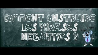Comment construire les phrases négatives ? - Classe inversée : Primaire 4