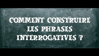 Comment construire les phrases interrogatives ? - Classe inversée : Primaire 4