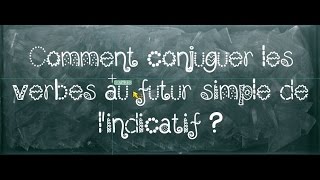 Futur de l’indicatif - Classe inversée : Primaire 4