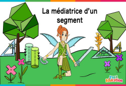 La médiatrice d'un segment - Vidéo La Fée des Maths : Primaire 3, 4, 5, 6