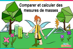 Comparer et calculer des mesures de masses - Vidéo La Fée des Maths : Primaire 3, 4, 5, 6
