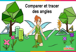 Comparer et tracer des angles - Vidéo La Fée des Maths : Primaire 3, 4, 5, 6
