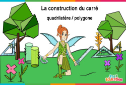Construction du carré (quadrilatère/polygone) - Vidéo La Fée des Maths : Primaire 3, 4, 5, 6