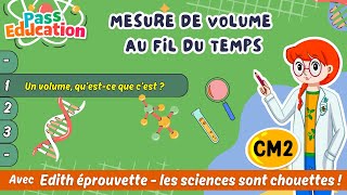 Un volume, qu’est - ce que c’est ? - Mesure de volume au fil du temps - Vidéo pédagogique - Edith Eprouvette : Primaire 5