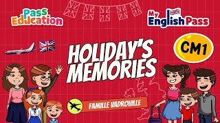 Holiday's Memories - Apprendre l'anglais - Vidéo pédagogique - The Vadrouille Family - My English Pass : Primaire 4