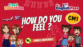 How do you feel ? - Apprendre l'anglais Vidéo pédagogique - The Vadrouille Family - My English Pass : Primaire 4
