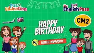 Happy Birthday - Apprendre l’anglais Vidéo pédagogique - The Vadrouille Family - My English Pass : Primaire 5