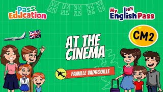At the cinema - Apprendre l’anglais Vidéo pédagogique - The Vadrouille Family - My English Pass : Primaire 5
