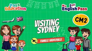 Visiting Sydney - Apprendre l’anglais Vidéo pédagogique - The Vadrouille Family - My English Pass : Primaire 5