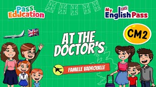 At the Doctor's - Apprendre l’anglais Vidéo pédagogique - The Vadrouille Family - My English Pass : Primaire 5