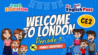 Welcome to London - Apprendre l’anglais Vidéo pédagogique - The Vadrouille Family - My English Pass : Primaire 3