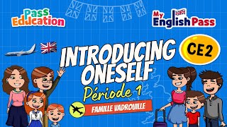Introducing oneself - Apprendre l’anglais Vidéo pédagogique - The Vadrouille Family - My English Pass : Primaire 3