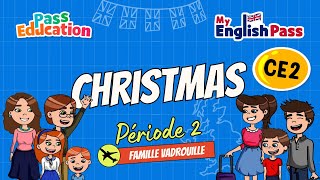 Christmas - Apprendre l’anglais Vidéo pédagogique - The Vadrouille Family - My English Pass : Primaire 3