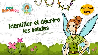 Identifier et décrire les solides - Vidéo pédagogique - La Fée des Maths : Primaire 4, 5, 6
