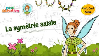 La symétrie axiale - Vidéo pédagogique - La Fée des Maths : Primaire 4, 5, 6
