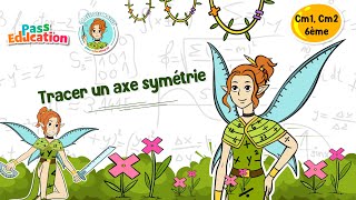 Tracer un axe symétrie - Vidéo pédagogique - La Fée des Maths : Primaire 4, 5, 6