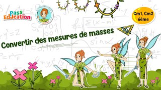 Convertir des mesures de masses - Vidéo pédagogique - La Fée des Maths : Primaire 4, 5, 6