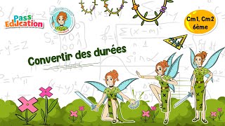 Convertir des durées - Vidéo pédagogique - La Fée des Maths : Primaire 4, 5, 6