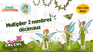 Multiplier 2 nombres décimaux - Vidéo pédagogique - La Fée des Maths : Primaire 6