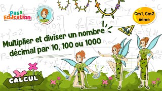 Multiplier et diviser un nombre décimal par 10, 100 ou 1000 - Vidéo pédagogique - La Fée des Maths : Primaire 6