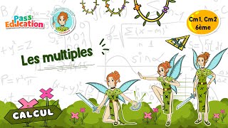 Les multiples - Vidéo pédagogique - La Fée des Maths : Primaire 4, 5