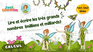 Lire et écrire les très grands nombres (millions et milliards) - Vidéo pédagogique - La Fée des Maths : Primaire 4, 5