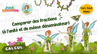 Comparer des fractions (à l'unité et de même dénominateur) - Vidéo pédagogique - La Fée des Maths : Primaire 4, 5