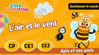 L’air et le vent - Vidéo pédagogique - Apis & ses amis : Primaire 1, 2, 3