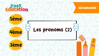 Les pronoms (2) -   - Vidéo pédagogique : Secondaire 1, 2, 3
