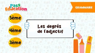 Les degrés de l'adjectif -   - Vidéo pédagogique : Secondaire 1, 2, 3