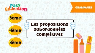 Les propositions subordonnées complétives - - Vidéo pédagogique : Secondaire 1, 2, 3