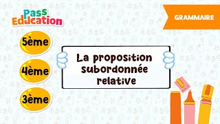 La proposition subordonnée relative - - Vidéo pédagogique : Secondaire 1, 2, 3