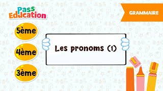 Les pronoms (1) -   - Vidéo pédagogique : Secondaire 1, 2, 3