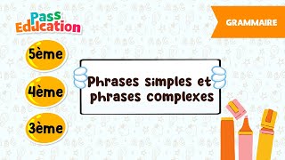 Phrases simples et phrases complexes - Vidéo pédagogique - : Secondaire 1, 2, 3