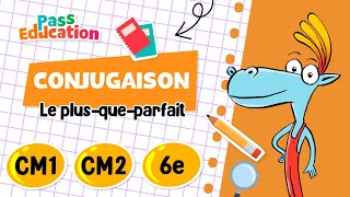 Le plus - que - parfait - Vidéo pédagogique : Primaire 4, 5, 6