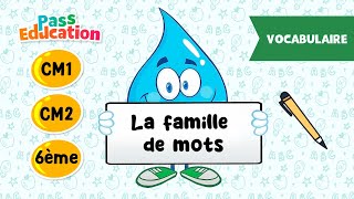 La famille des mots - Vidéo pédagogique : Primaire 4, 5, 6