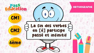 La fin des verbes en [é] participe passé et infinitif - Vidéo pédagogique : Primaire 4, 5, 6