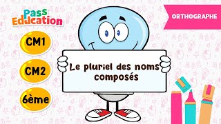 Le pluriel des noms composés - Vidéo pédagogique : Primaire 4, 5, 6