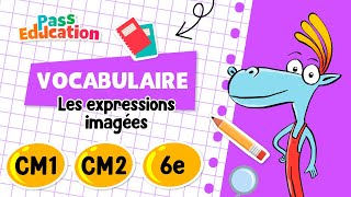 Les expressions imagées - Vidéo pédagogique : Primaire 4, 5, 6