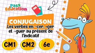 Les verbes en - cer, - ger et - guer au présent de l’indicatif - Vidéo pédagogique : Primaire 4, 5, 6