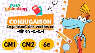 Le présent des verbes en - oir en - x, - x, - t - Vidéo pédagogique : Primaire 4, 5, 6