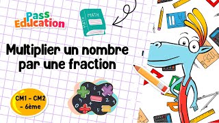Multiplier un nombre par une fraction - Vidéo pédagogique : Primaire 4, 5, 6
