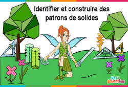 Identifier et construire des patrons de solides - Vidéo La Fée des Maths : Primaire 3, 4, 5, 6