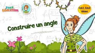 Construire un angle - Vidéo pédagogique - La Fée des Maths : Primaire 4, 5, 6