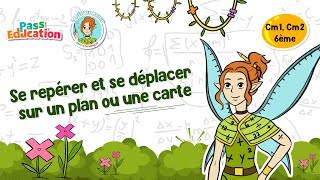 Se repérer et se déplacer sur un plan ou une carte - Vidéo pédagogique - La Fée des Maths : Primaire 4, 5, 6