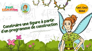 Construire une figure à partir d'un programme de construction - Vidéo pédagogique - La Fée des Maths : Primaire 4, 5, 6