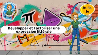 Développer et factoriser une expression littérale - Vidéo pédagogique - La Fée des Maths : Secondaire 1, 2, 3