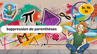 Suppression de parenthèses - Vidéo pédagogique - La Fée des Maths : Secondaire 1, 2, 3
