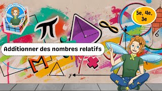 Additionner des nombres relatifs - Vidéo pédagogique - La Fée des Maths : Secondaire 1, 2, 3