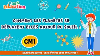 Comment les planètes se déplacent - elles autour du Soleil&nbsp;? - Vidéo - Edith Eprouvette : Primaire 4